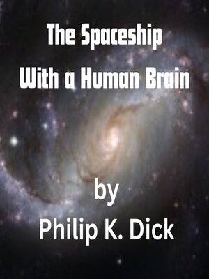 cover image of The Spaceship With a Human Brain